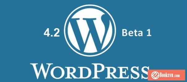 automattic-cho-phep-nguoi-dung-thu-nghiem-wordpress-4-2-beta-1