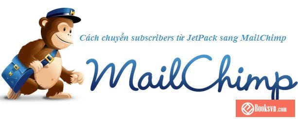 cach-chuyen-subscriber-tu-jetpack-sang-mailchimp-va-mandrill