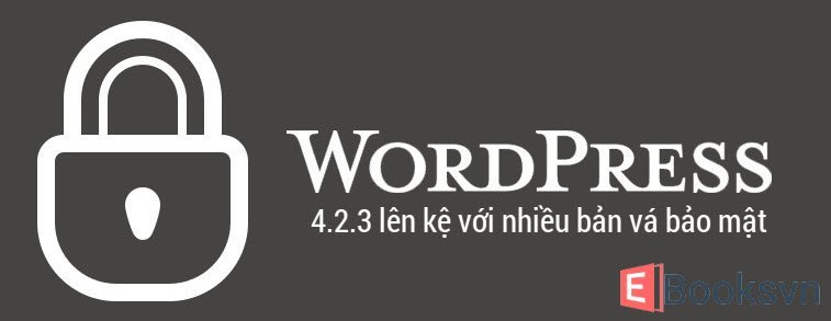 wordpress-4-2-3-len-ke-voi-nhieu-ban-va-bao-mat