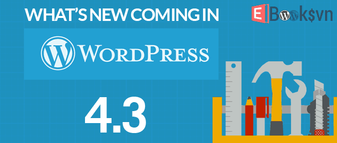 wordpress-4-3-len-ke-voi-nhieu-cai-tien-thu-vi