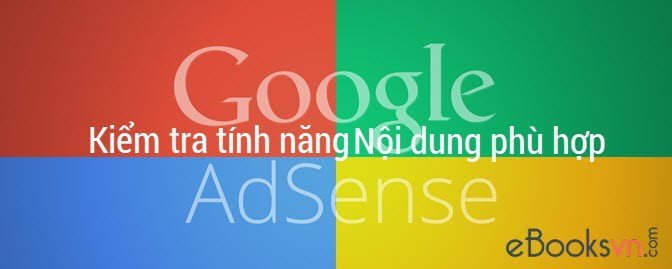 kiem-tra-tinh-nang-noi-dung-phu-hop-trong-google-adsense