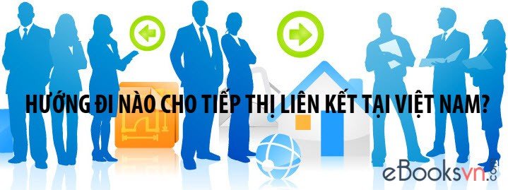 lua-chon-huong-di-de-tiep-thi-lien-ket-tai-viet-nam