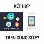 ket-hop-google-adsense-va-tiep-thi-lien-ket