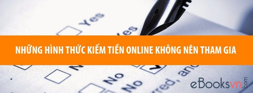 nhung-hinh-thuc-kiem-tien-online-khong-nen-tham-gia
