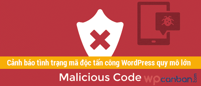 canh-bao-ma-doc-tan-cong-wordpress-quy-mo-lon
