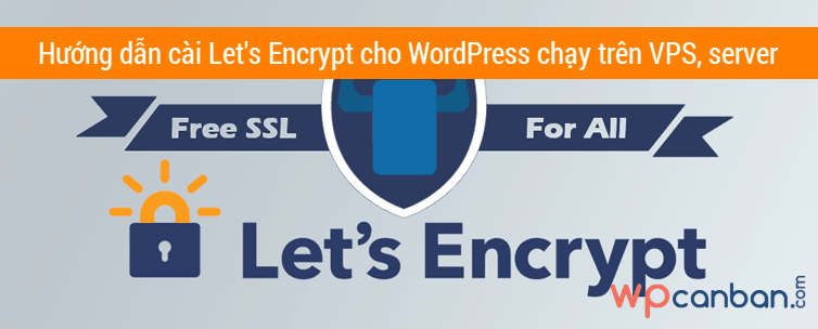 cai-lets-encrypt-cho-wordpress-chay-tren-vps-server-apache
