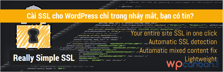 cai-ssl-cho-wordpress-mot-cach-nhanh-chong-voi-plugin-really-simple-ssl