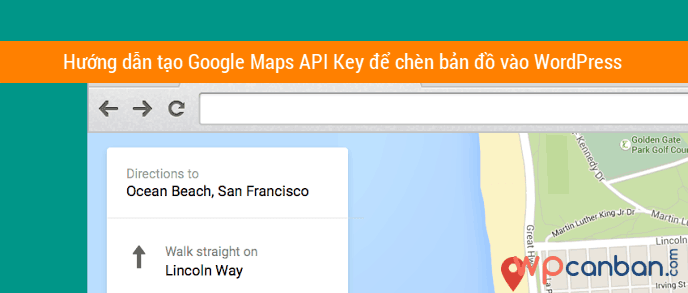 tao-google-maps-api-key-de-chen-ban-do-vao-wordpress
