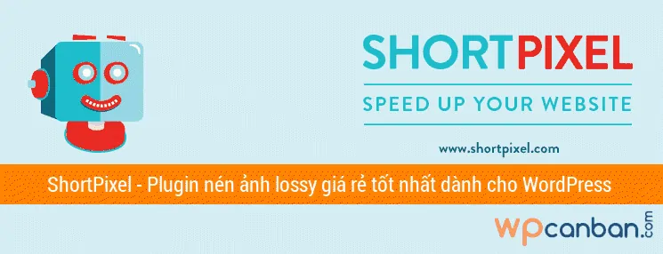 shortpixel-plugin-nen-anh-tot-nhat-danh-cho-wordpress