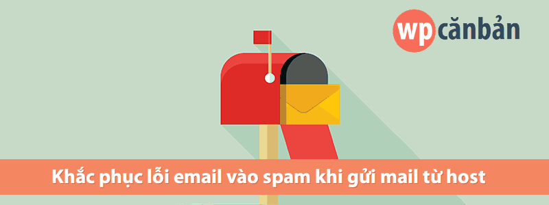khac-phuc-loi-email-vao-spam-khi-gui-mail-tu-host