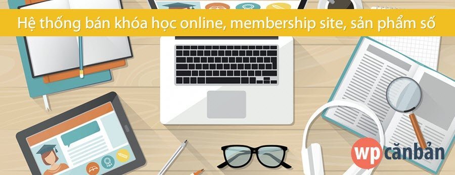 he-thong-ban-khoa-hoc-online-membership-site-ban-san-pham-so