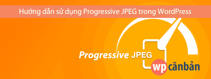 huong-dan-su-dung-progressive-jpeg-trong-wordpress