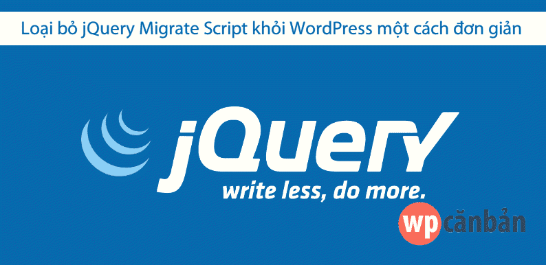 loai-bo-jquery-migrate-script-khoi-wordpress