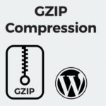 Bật nén gzip cho website WordPress một cách đơn giản Bật nén gzip cho website WordPress một cách đơn giản