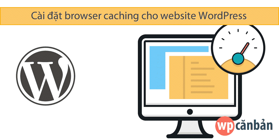 cai-dat-browser-caching-cho-website-wordpress