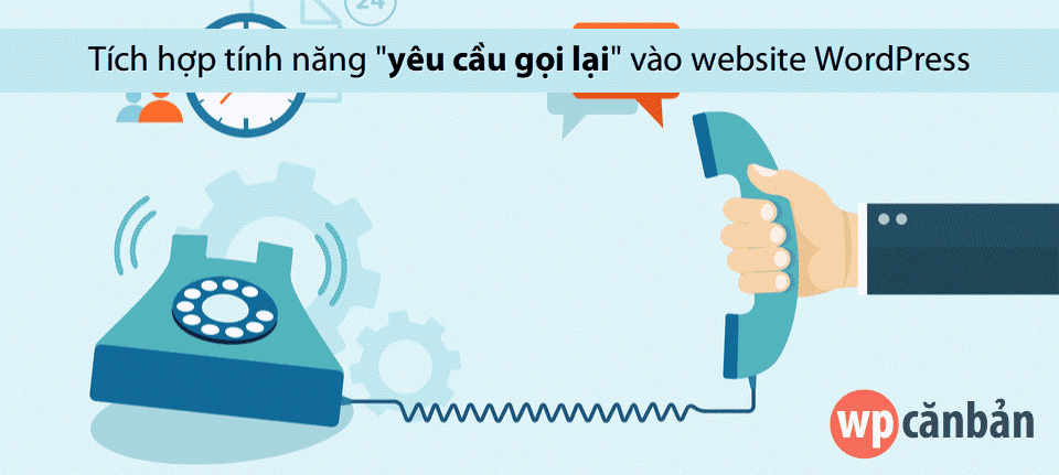 tinh-nang-yeu-cau-goi-lai-danh-cho-website-wordpress