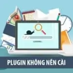 nhung-plugin-khong-nen-cai-cho-wordpress