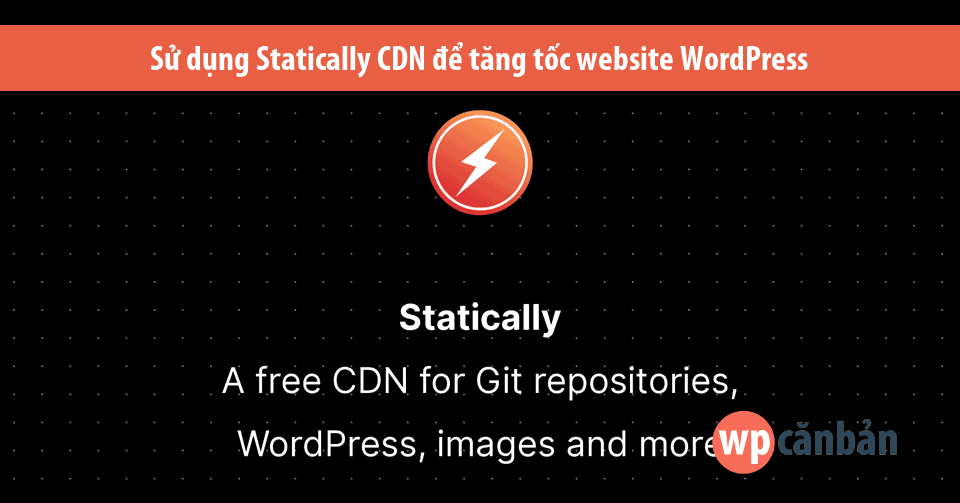 su-dung-statically-cdn-de-tang-toc-wordpress