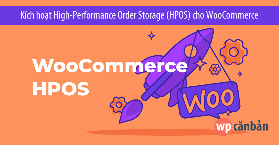 kich-hoat-high-performance-order-storage-cho-woocommerce