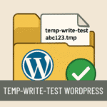 Khắc phục lỗi temp-write-test trong WordPress
